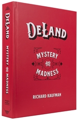  KAUFMAN, Richard (b. 1958). Deland: Mystery and Madness. [W...