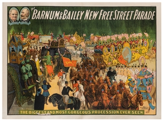  Barnum & Bailey / The Biggest and Most Gorgeous Free Proces...