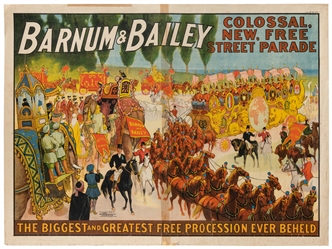  Barnum & Bailey / The Biggest and Greatest Free Procession ...