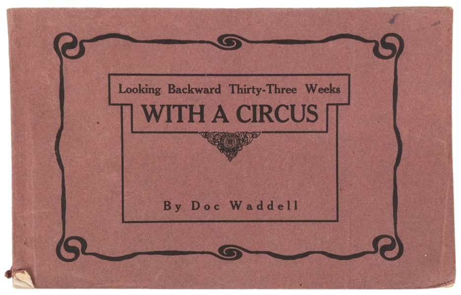  WADDELL, Doc. Looking Backward Thirty-Three Weeks with a Ci...
