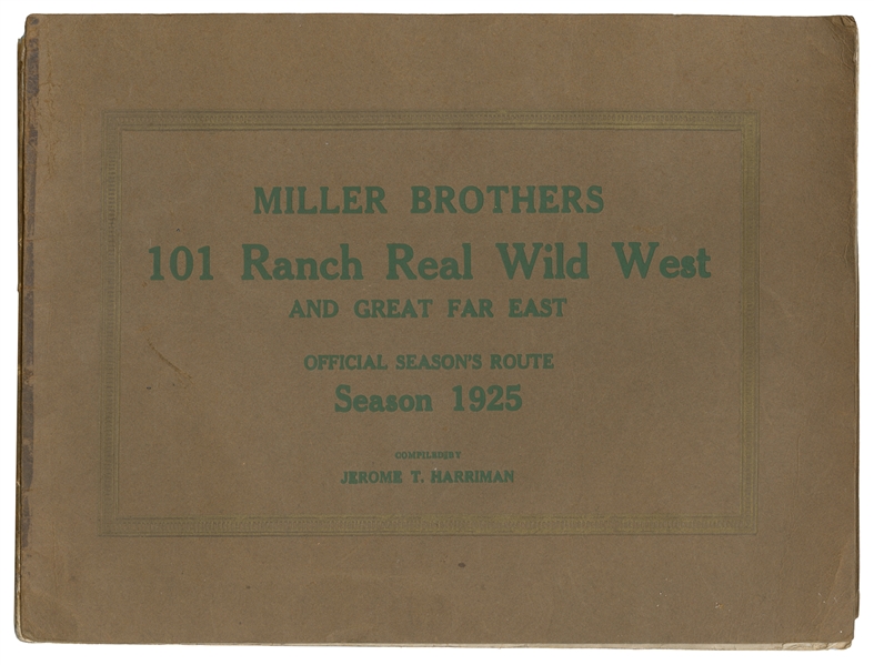  Miller Brothers 101 Ranch Real Wild West and Great Far East...
