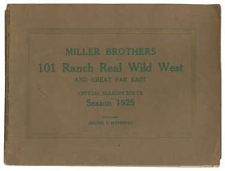  Miller Brothers 101 Ranch Real Wild West and Great Far East...