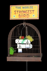  World's Strongest Bird Sideshow Display. Birdcage with two ...