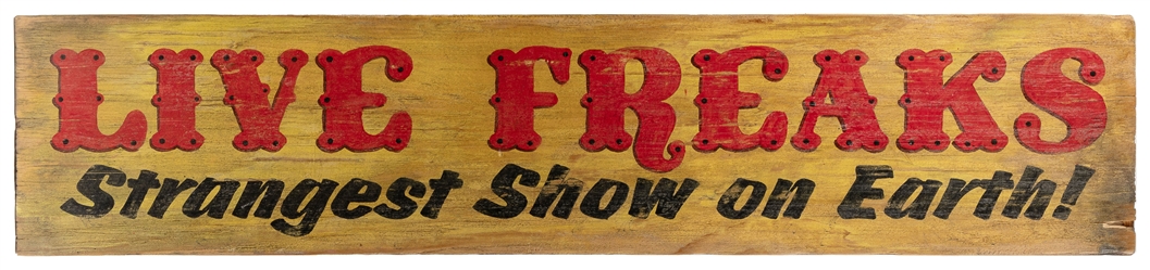  “Live Freaks Sideshow Sign. Late 20th century. Plywood sig...