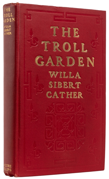  CATHER, Willa (1873-1947). The Troll Garden. New York: McCl...