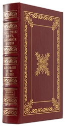  [FINE BINDINGS]. [EASTON PRESS]. BUSH, George H. W. (1924-2...