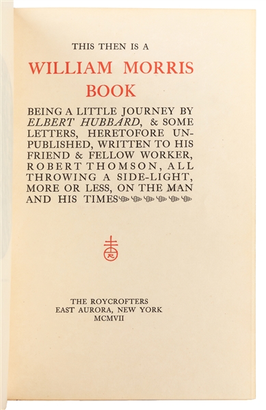  [FINE PRESS BOOKS]. [THE ROYCROFTERS]. HUBBARD, Elbert (185...
