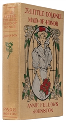  JOHNSTON, Annie Fellows (1863-1931). The Little Colonel: Ma...