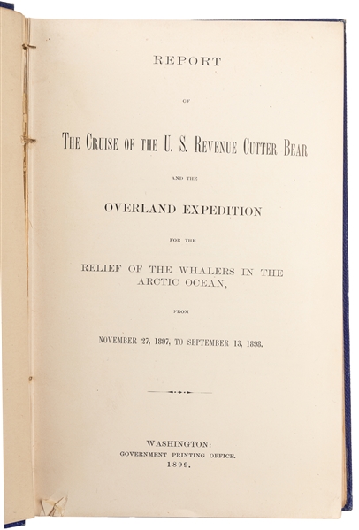  [POLAR EXPLORATION]. Report of The Cruise of the U. S. Reve...