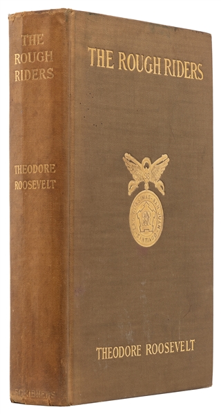  ROOSEVELT, Theodore (1858-1919). The Rough Riders. New York...