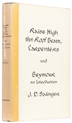  SALINGER, J. D. (1919-2010). Raise High the Roof Beam, Carp...