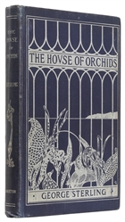  STERLING, George (1869-1926). The House of Orchids and Othe...