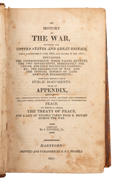  [WAR OF 1812]. RUSSELL, J. Jr. The History of the War, Betw...
