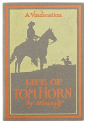  [WESTERN AMERICANA]. HORN, Tom (1860-1903). Life of Tom Hor...