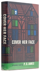  JAMES, P. D. (1920-2014). Cover Her Face. New York: Charles...