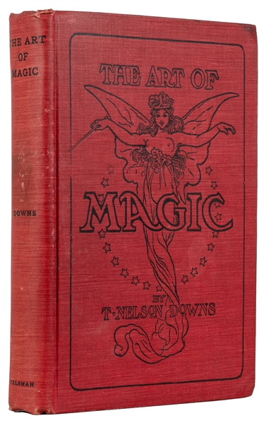  DOWNS, T. Nelson (1867 – 1938). The Art of Magic. Chicago: ...
