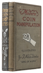  DOWNS, T. Nelson (1867 – 1938). Modern Coin Manipulation. T...