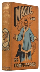  EVANS, Henry Ridgley (1861 – 1949). Magic and Its Professor...