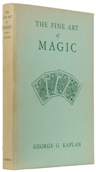  KAPLAN, George. The Fine Art of Magic. York: Fleming Book C...