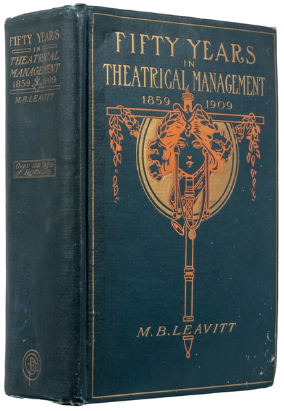  LEAVITT, Michael Bennett (1843-1935). Fifty Years in Theatr...